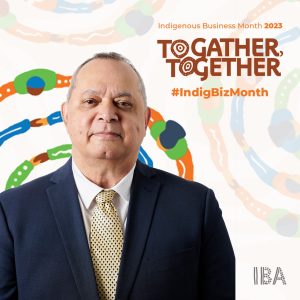 Eddie Fry, IBA Chairperson, with 2023 Indigenous Business Month theme, To Gather Together